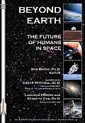 Beyond Earth: The Future of Humans in Space