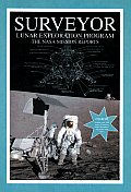 Surveyor: Lunar Exploration Program: The NASA Mission Reports (NASA Mission Reports)