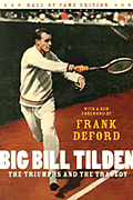 Big Bill Tilden The Triumphs & the Tragedy