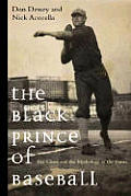 Black Prince of Baseball Hal Chase & the Mythology of the Game