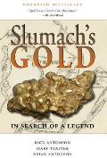 Slumachs Gold In Search of a Legend