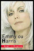Emmylou Harris Angel In Disguise