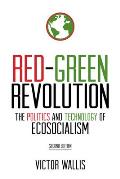 Red-Green Revolution: The Politics and Technology of Ecosocialism