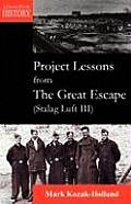 Project Lessons from the Great Escape Stalag Luft III