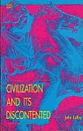 Civilization & Its Discontented