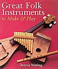 Great Folk Instruments To Make & Play