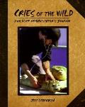 Cries Of The Wild A Wildlife Rehabilitat