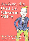 Awaken The Used Car Salesman Within