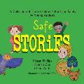 Safe Stories: A Collection of Three Children's Books on Safety by Young Authors
