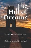 The Hill of Dreams: Book Two of The Guardians of Albion