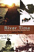 River Time Racing the Ghosts of the Klondike Rush