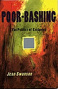 Poor Bashing: The POlitics of Exclusion