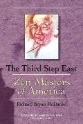 Third Step East: Zen Masters of America