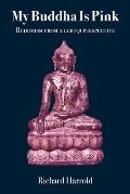 My Buddha Is Pink: Buddhism from a LGBTQI perspective