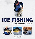 Ice Fishing The Ultimate Guide