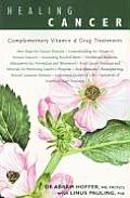 Healing Cancer Complementary Vitamin & Drug Treatments