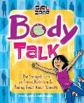 Body Talk The Straight Facts on Fitness Nutrition & Feeling Great about Yourself