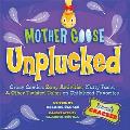 Mother Goose Unplucked Crazy Comics Zany Activities Nutty Facts & Other Twisted Takes on Childhood Favorites