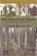 Walking in the Woods: A Metis Journey