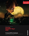 Learning Autodesk Maya 2008 The Special Effects Handbook