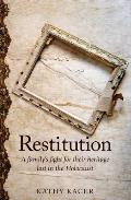 Restitution A Familys Fight for Their Heritage Lost in the Holocaust