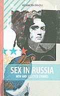 Sex in Russia: New and Selected Stories
