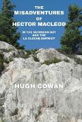 The Misadventures of Hector MacLeod: In the Georgian Bay and the La Cloche Districts