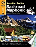 Backroad Mapbook Canadian Rockies Second Edition