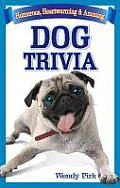 Dog Trivia: Humorous, Heartwarming and Amazing