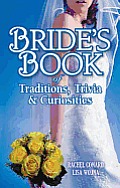 Bride's Book of Traditions, Trivia & Curiosities