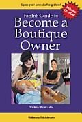 Fabjob Guide to Become a Boutique Owner With CD ROM
