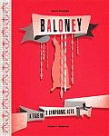 Baloney A Tale In 3 Symphonic Acts
