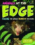 Animals at the EDGE Saving the Worlds Rarest Creatures