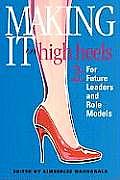 Making It in High Heels 2: For Future Leaders and Role Models