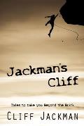 Jackman's Cliff: Tales to Take You Beyond the Brink