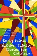 Early Saints and Other Saintly Stories for Children