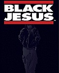 Black Jesus, Volume I