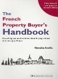 The French Property Buyer's Handbook (2nd Edition): Everything You Need to Know about Buying a House and Moving to France