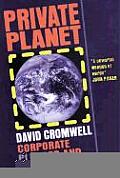 Private Planet Corporate Plunder & the Fight Back