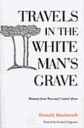 Travels in the white man's grave