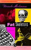 Fat Skeletons