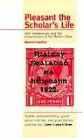 Pleasant the Scholars Life Irish Intellectuals & the Construction of the Nation State