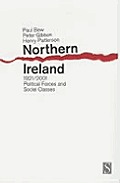 Northern Ireland 1921 2001 Political Forces & Social Classes