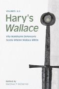 Hary's Wallace: (Vita Nobilissimi Defensoris Scotie Wilelmi Wallace Militis)