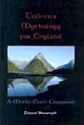 Tolkiens Mythology for England A Middle Earth Companion