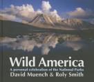 Wild America A Personal Celebration of the National Parks