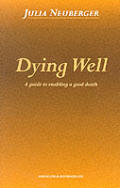 Dying Well A Guide To Enabling A Good
