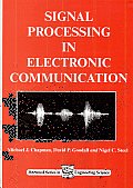 Signal Processing in Electronic Communications: For Engineers and Mathematicians