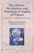 The Visions, Revelations and Teachings of Angela of Foligno: A Member of the Third Order of St Francis