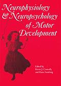 Neurophysiology and Neuropsychology of Motor Development